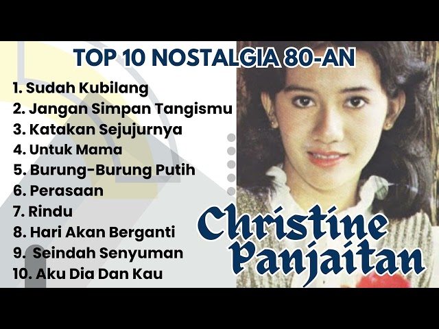 Top 10 Nostalgia 80-an Christine Panjaitan class=