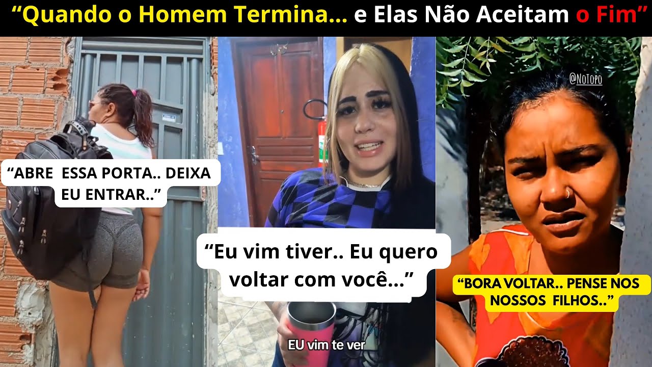 Quando o Homem termina, mas elas não querem aceitar o fim.. não deixam ele viver a vida em paz feliz