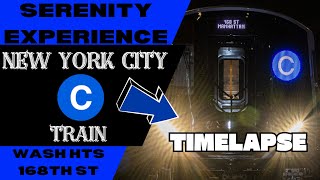 NYC Subway Serenity Series C Train (to Washington Heights) Timelapse