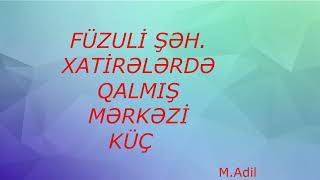Füzuli Şəhəri Mərkəzi Küçə 1