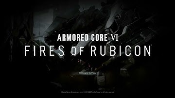 Armored Core VI: Fires of Rubicon Title Screen (PC, PS4, PS5, X1, XSX, XSS)
