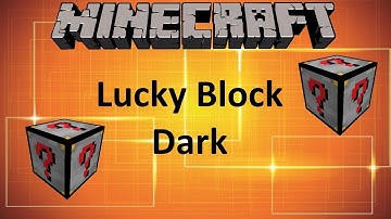 LUCKY BLOCK DARK - MINECRAFT 1.11.2 (MOD SHOWCASE)