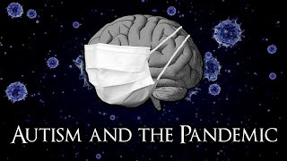 Autism and the Pandemic - YouTube