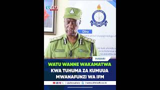 WATU WANNE WAKAMATWA KWA TUHUMA ZA KUMUUA MWANAFUNZI WA IFM