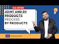Ch 14 | L04 | Joint and By Products | Further Processing Decision | Pr13 | By Products | Pr 14,15,17
