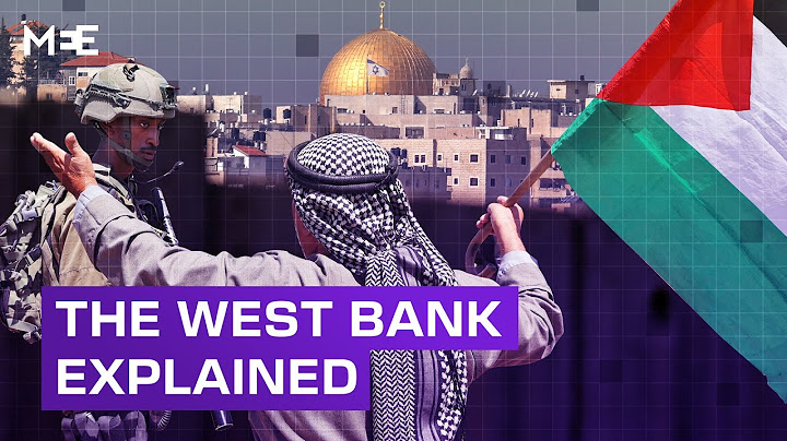 What is the West Bank? | MEE Explains