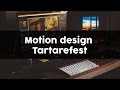 Motion design pour le tartarefest 2016  montral