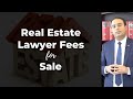 Real estate lawyer fees for sale in Ontario
