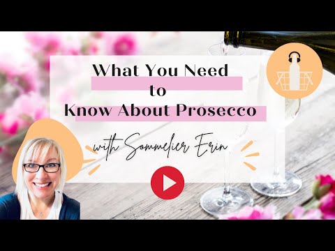 What You Need to Know About Prosecco | Sparkling Wine