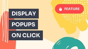 Display popups upon click on a page button, link, or image