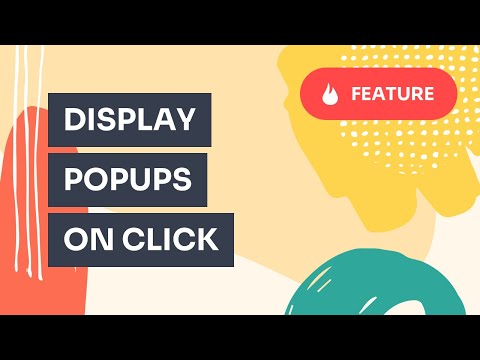 Display popups upon click on a page button, link, or image