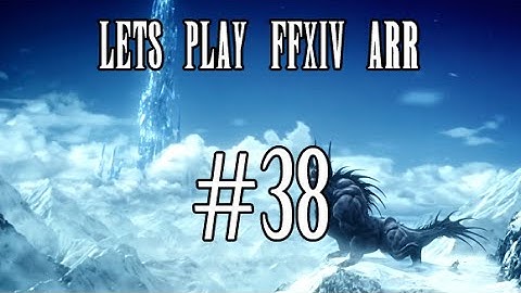 Lets Play FFXIV ARR #38 - The Praetorium...oh hey not a speed run!