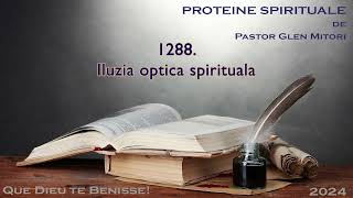 NR. 1288 - Iluzia optica spirituala - Pastor Glen