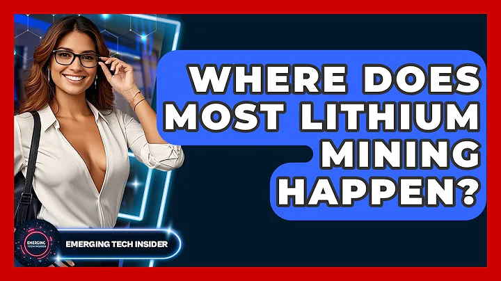 Where Does Most Lithium Mining Happen? - Emerging Tech Insider