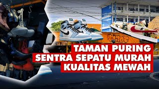 CERITA KITA I TAMAN PURING I LOKASI SEPATU MURAH BERKUALITAS I SEPATU BRANDED HARGA MIRING