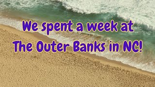 Our trip to The Outer Banks #ourretirementrvjourney