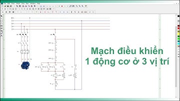 03. Mạch điều khiển 1 động cơ 3 vị trí || Học Trang bị điện với CADe-SIMU