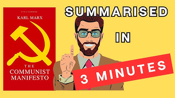 The Communist Manifesto: A 3 Minute Summary