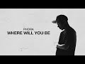 Phora - Where Will You Be [Lyrics]