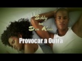 Bokly Feat Dom Kevin_ Provocar a Outra LETRA [www.zdnzmusic.tk]