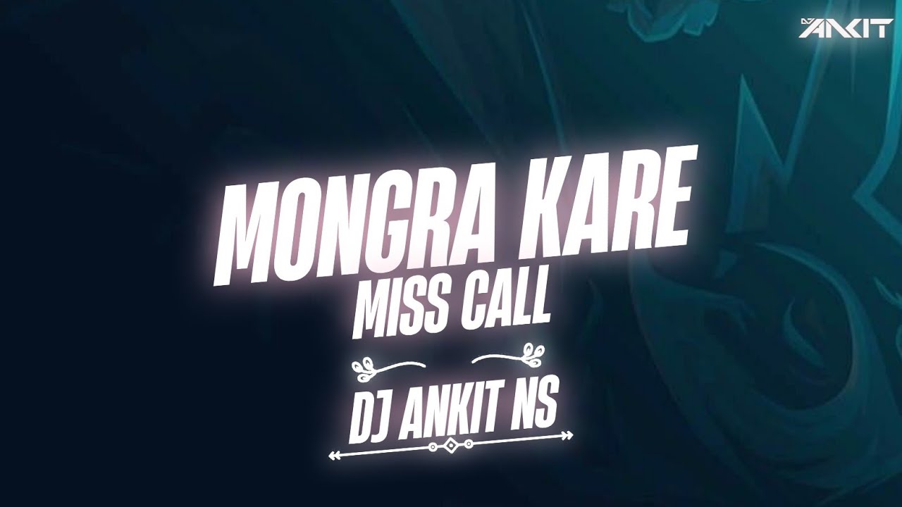 Mongra Kare Miss Call / Cg Dj Song Remix / Dj Ankit Ns / - YouTube