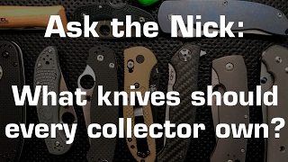 Ask the Nick: What folding knives should every knife collector own or try?