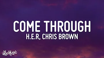 H.E.R - Come Through ft. Chris Brown (Lyrics)
