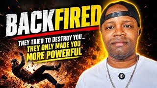 Your Haters Tried to Destroy You... They Only Made You More Powerful