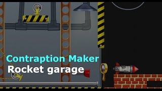 Rocket garage (Contraption Maker)