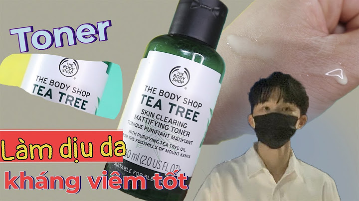 Review toner của the body shop năm 2024