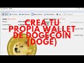 Como crear una wallet (billetera virtual) de Dogecoins (DOGE) rapido facil y gratis