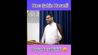 Hacı Şahin Həsənli- qoyunda səbirlidi