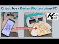 Cricut Joy ohne PC mit der Mobile App eine 3D Karte erstellen