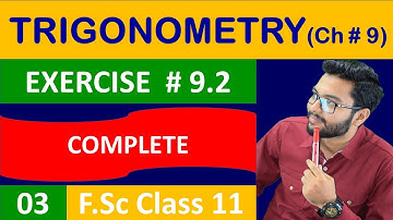 Ch # 9 Fundamentals Of Trigonometry (Ex 9.2 complete) In Urdu/Hindi - Mathematics Class 11