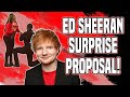 ED SHEERAN &quot;THINKING OUT LOUD&quot; SURPRISE PROPOSAL... ON VALENTINE&#39;S DAY!