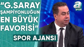 Serhan Türk: '20232024 Sezonu Şampiyonu Benim İçin Galatasaray'dır' / A Spor / Spor Ajansı /