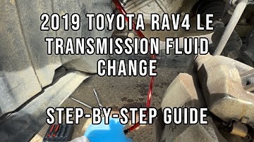 2019 and Newer Toyota RAV4 Transmission Fluid Change | Step-by-Step DIY Guide