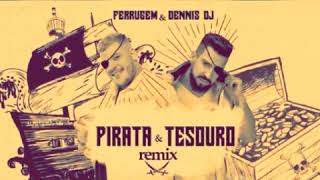 #ferrugem #djdennis FERRUGEM E DJ DENNIS "PIRATA E TESOURO REMIX" (áudio oficial 2019)