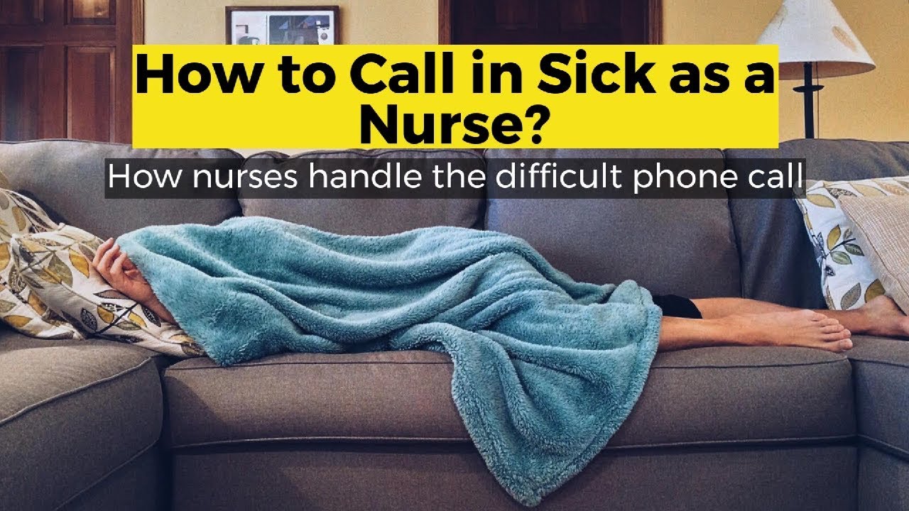 How To Call In Sick As A Nurse YouTube