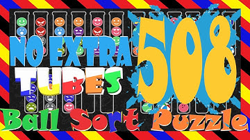 Ball Sort Puzzle Level 508 🎯No Extra Tubes😂Game Walkthrough😘 Stay Home And Fun Play #WithMe