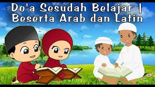 DOA SESUDAH BELAJAR | BESERTA ARAB DAN LATIN