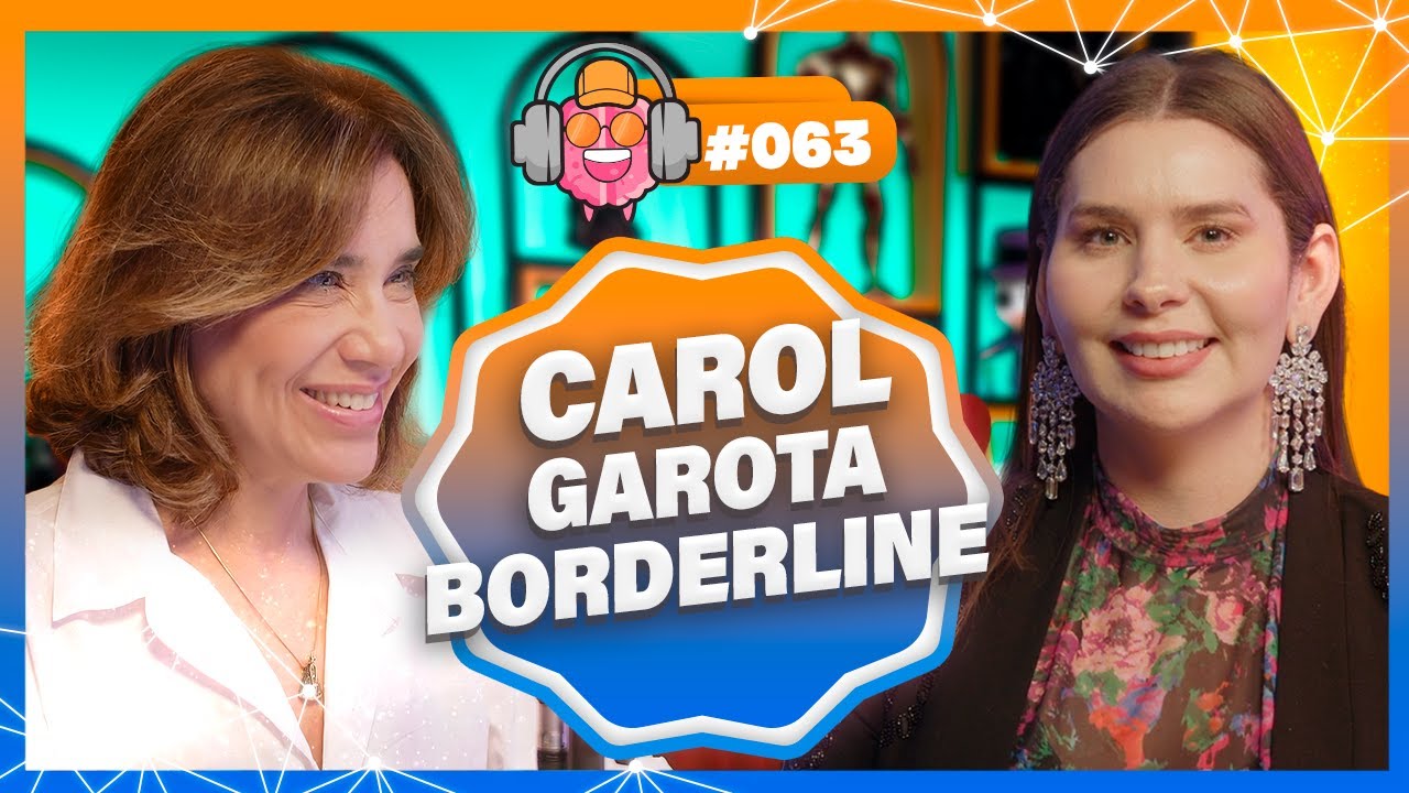 CAROL (GAROTA BORDERLINE) - PODPEOPLE 