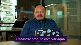 How to list a product with variations | Loja Integrada ABC ✍️