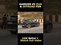 Harrier EV Offroad & Fun Shots #shorts #electricvehicletalks #harrierev #harrierev2025