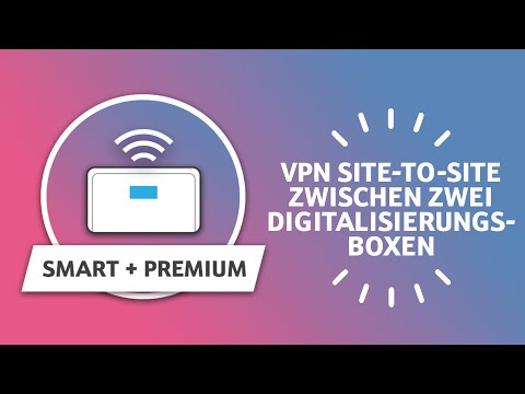 Telekom: Digitalisierungsbox Smart & Premium -  VPN Site-to-Site zwischen zwei Digitalisierungsboxen