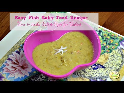 How to make Fish & Rice for Baby (9+ months)