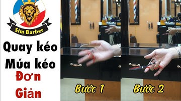 Hướng dẫn múa kéo, quay kéo đơn giản #barbershop #quaykeo