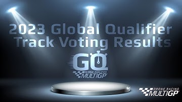 2023 #GlobalQualifier Track Voting Results - #MultiGP #DroneRacing
