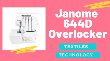 how to use the Janome MyLock 644D Overlocker