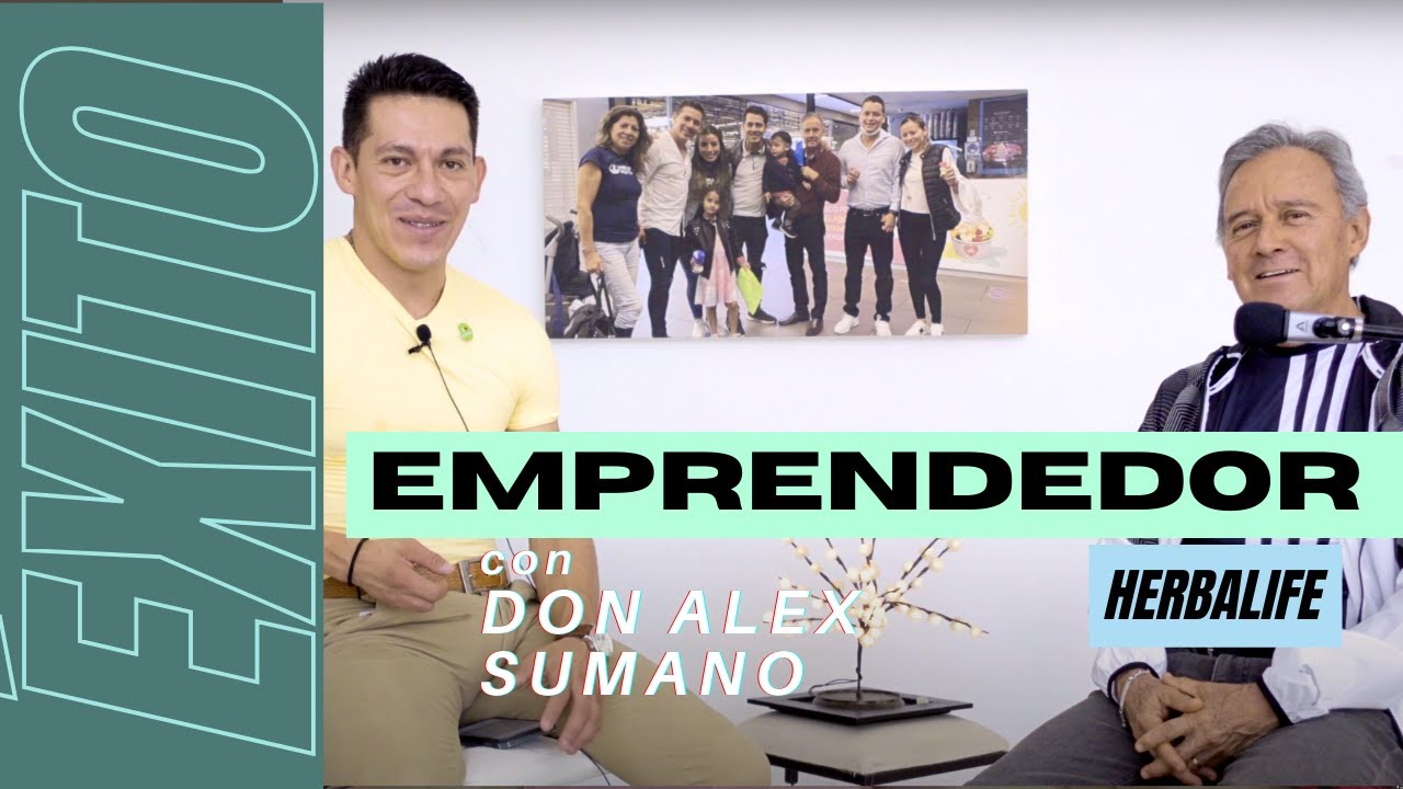 TESTIMONIO DE VIDA Herbalife🔥 Don Alex Sumano - Alex Sumano - YouTube